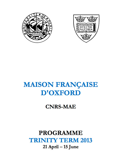 <p>Maison Française d’Oxford (Grande-Bretagne) : « À tout prendre. L’œuvre complète au Moyen Âge ».</p>
